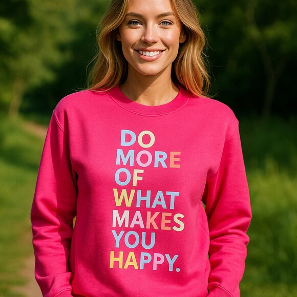 NWT, "Do More of What Makes You Happy" Sweatshirt, Size Small - Picture 7 of 8